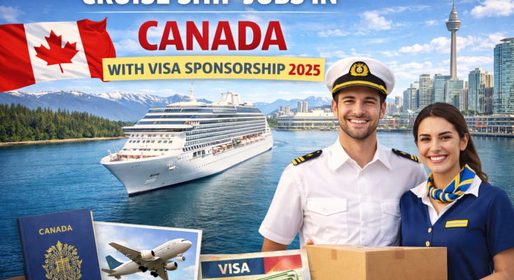 Cruise Ship Jobs in Canada with Visa Sponsorship 2026